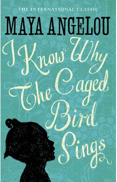 I Know Why The Caged Bird Sings: The international Classic and Sunday Times Top Ten Bestseller
